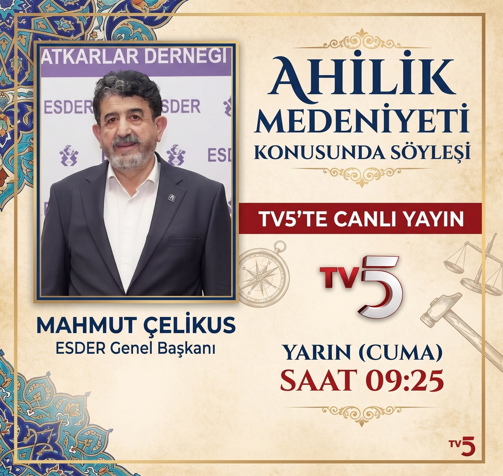 ESDER Genel Başkanı Mahmut Çelikus, TV5'te Ahilik Medeniyeti'ni anlatacak